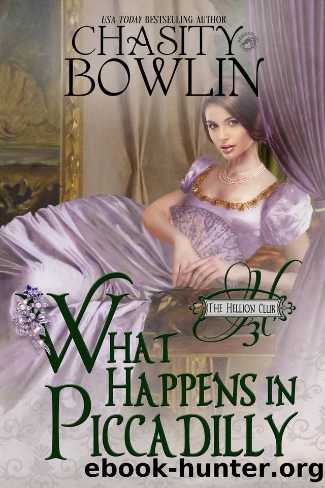 What Happens in Piccadilly (The Hellion Club Book 3) by Bowlin Chasity