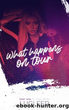 What Happens on Tour : Part One of Tour Series by Luci Fer