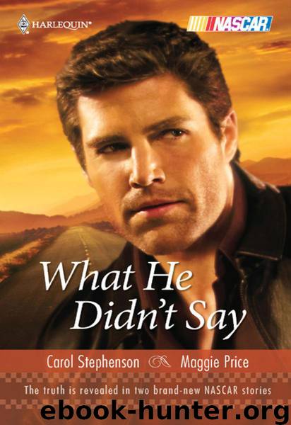 What He Didn't Say by Maggie Price & Carol Stephenson