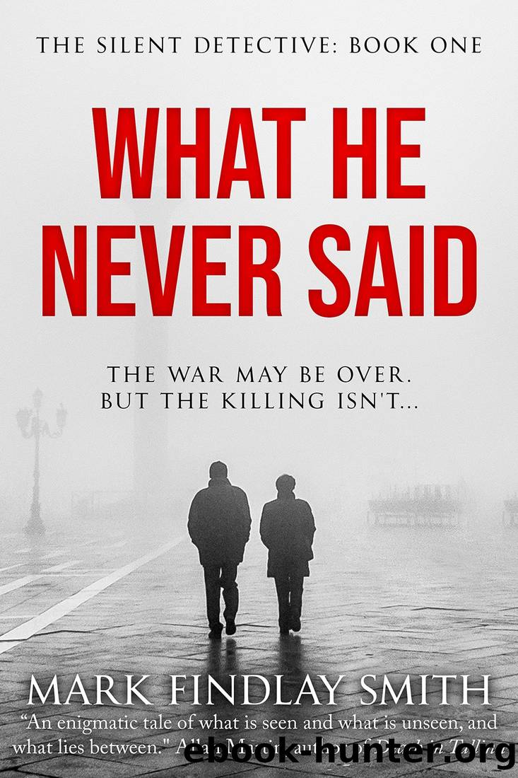 What He Never Said by Mark Findlay Smith