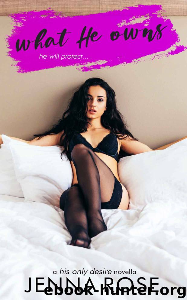 What He Owns by Rose Jenna