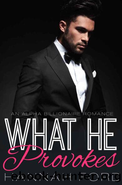 What He Provokes (What He Wants #18) by Ford Hannah