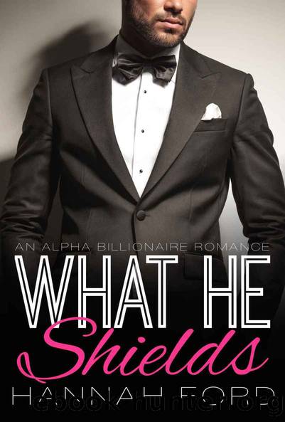 What He Shields (What He Wants Book Seventeen) by Hannah Ford
