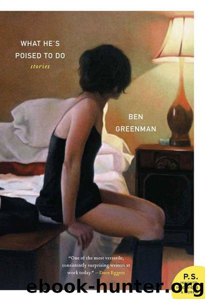 What He's Poised to Do: Stories by Ben Greenman