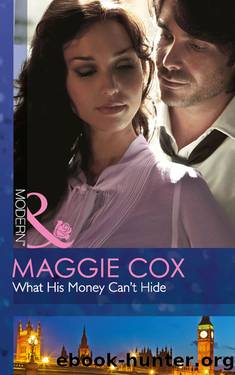 What His Money Canât Hide by Maggie Cox