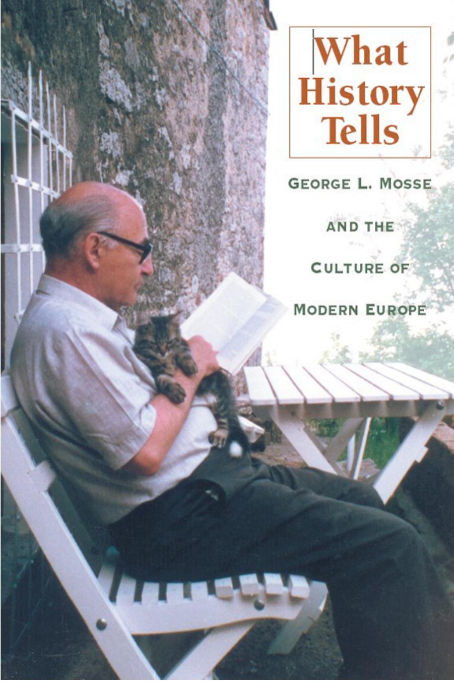 What History Tells: George L. Mosse and the Culture of Modern Europe by Stanley G. Payne