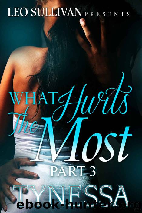 What Hurts the Most 3 by Tynessa