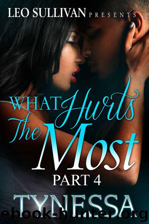 What Hurts the Most 4 by Tynessa
