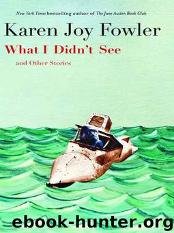 What I Didn't See by Karen Joy Fowler
