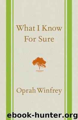 What I Know For Sure by Oprah Winfrey