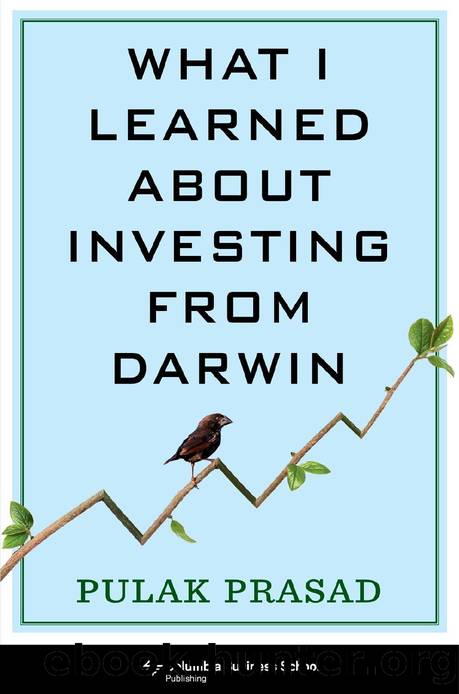What I Learned About Investing from Darwin By Pulak Prasad by Unknown