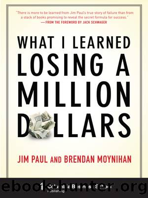 What I Learned Losing a Million Dollars by Jim Paul