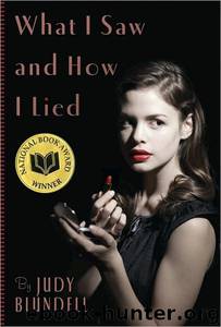 What I Saw and How I Lied by Judy Blundell