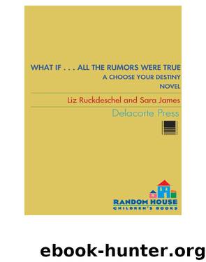 What If... All the Rumors Were True by Liz Ruckdeschel