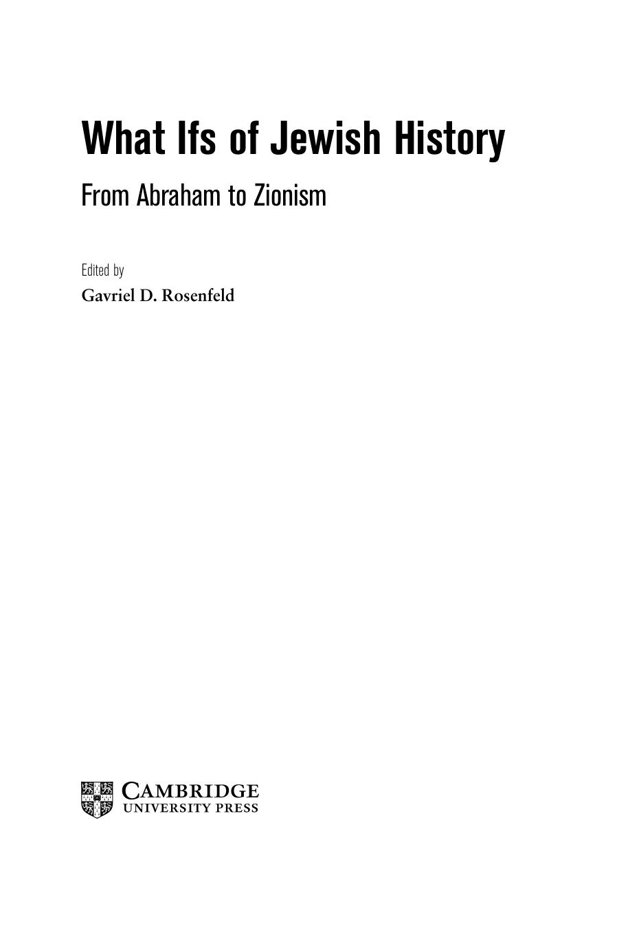 What Ifs of Jewish History. From Abraham to Zionism by Gavriel D. Rosenfeld