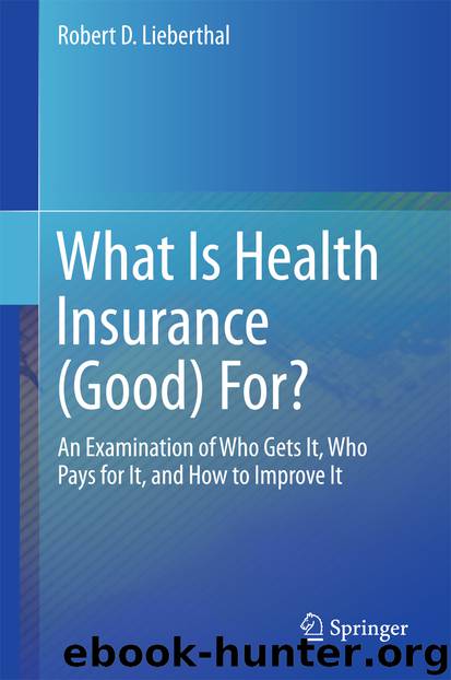 What Is Health Insurance (Good) For? by Robert D. Lieberthal