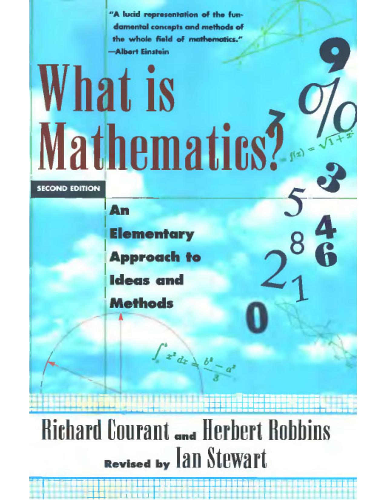 What Is Mathematics? An Elementary Approach to Ideas and Methods by Richard Courant Herbert Robbins Ian Stewart