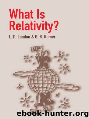 What Is Relativity? by Landau L. D.; Rumer G. B.; & G. B. Rumer