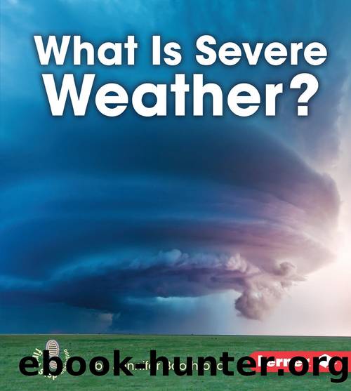 What Is Severe Weather? by Jennifer Boothroyd