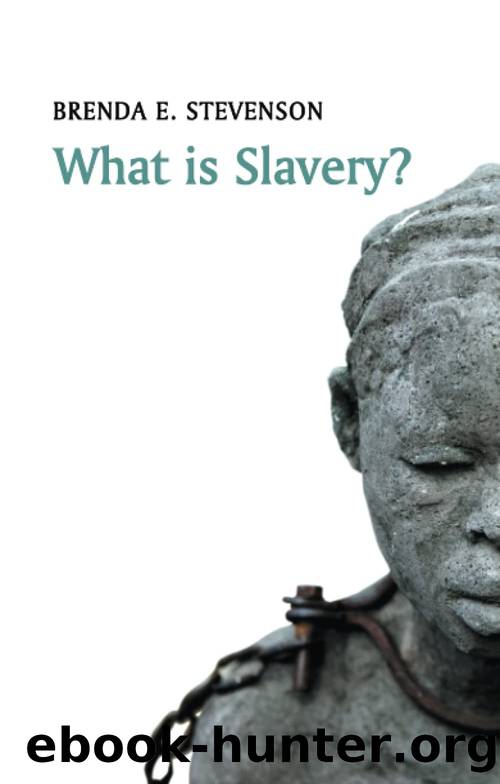What Is Slavery? by Stevenson Brenda E
