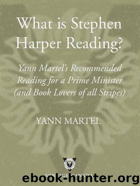 What Is Stephen Harper Reading? by Yann Martel