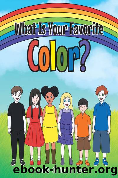 What Is Your Favorite Color? by Joanie O. McClinton