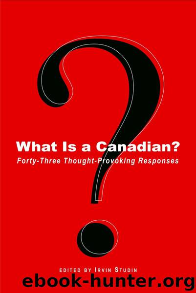 What Is a Canadian? by Irvin Studin