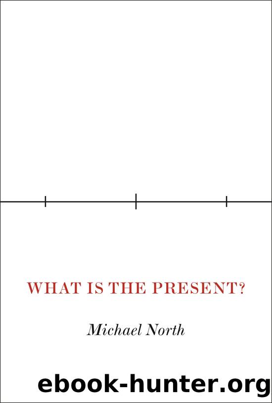 What Is the Present? by North Michael;