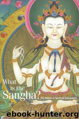 What Is the Sangha?: The Nature of Spiritual Community by Sangharakshita