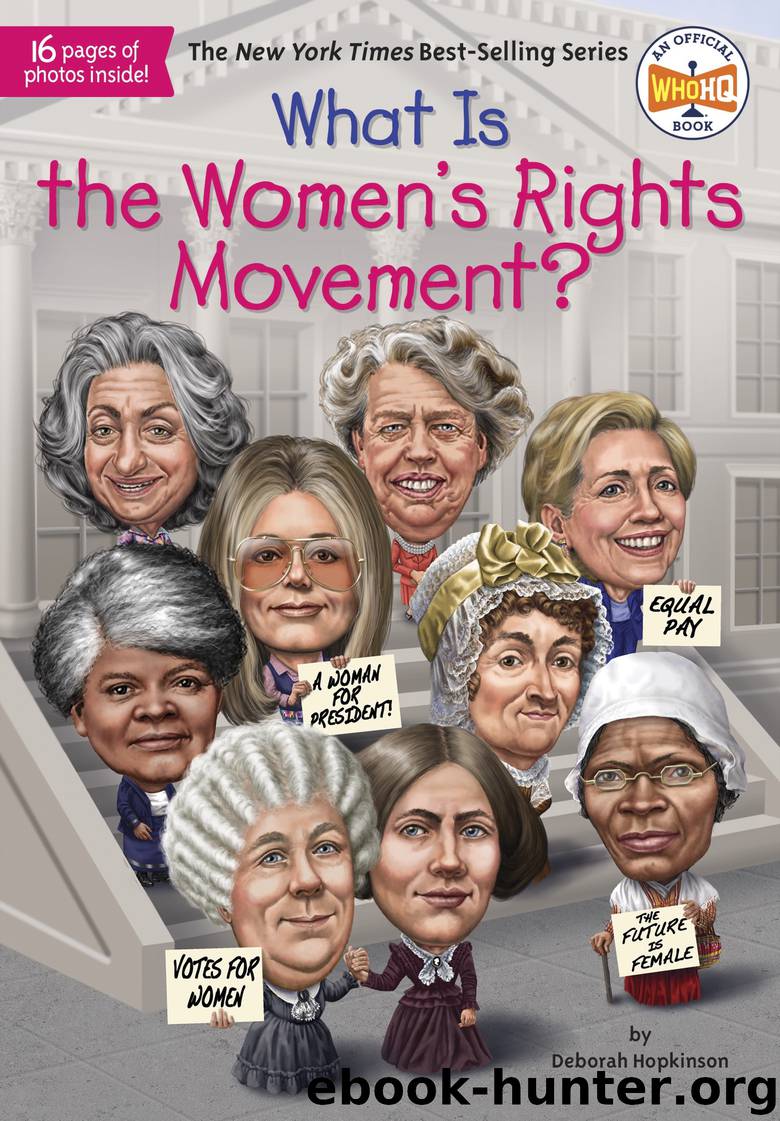 What Is the Women's Rights Movement? by Deborah Hopkinson & Who HQ & Laurie A. Conley
