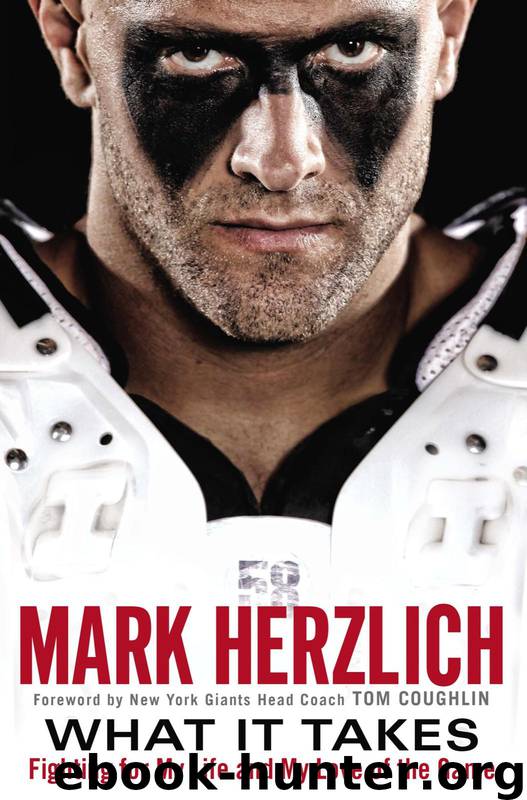 What It Takes : Fighting for My Life and My Love of the Game (9780698151130) by Herzlich Mark; Coughlin Tom