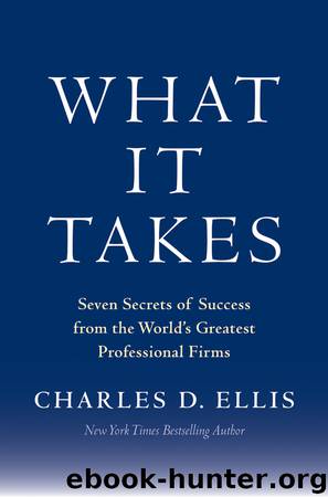 What It Takes by Charles D. Ellis