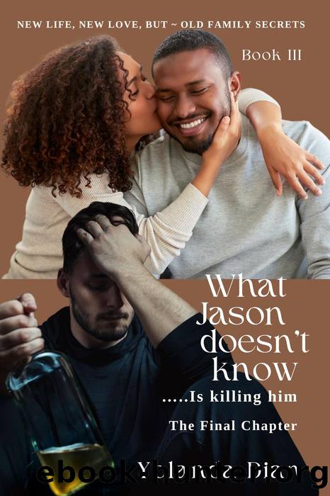 What Jason Doesn't Know...is Killing Him by Yolanda Dian