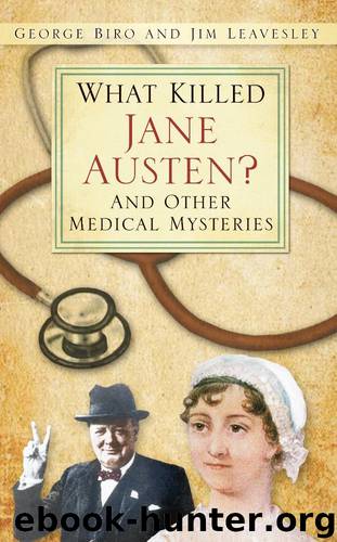 What Killed Jane Austen?: And Other Medical Mysteries by George Biro & Jim Leavesley