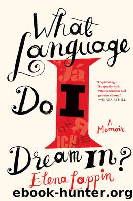 What Language Do I Dream In? by Elena Lappin