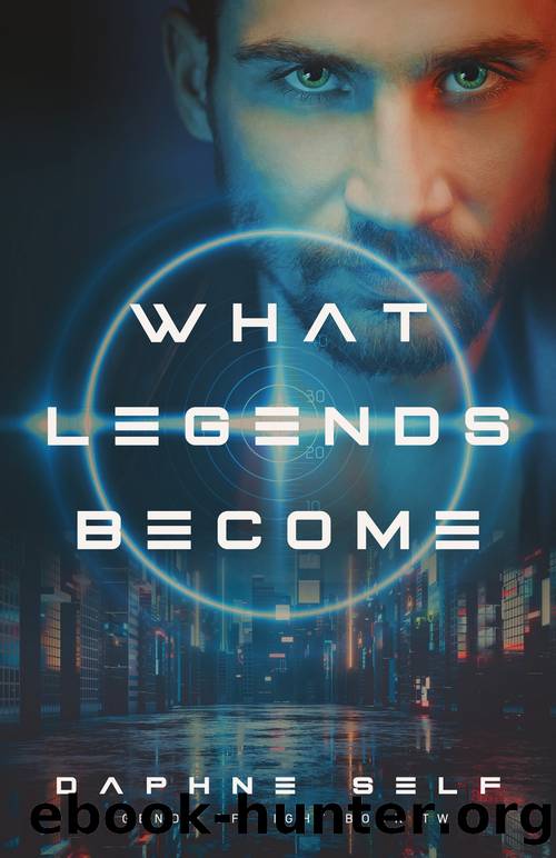 What Legends Become by Daphne Self