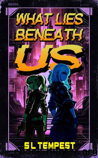 What Lies Beneath Us: A Forbidden Romance in a Divided World by S. L. Tempest