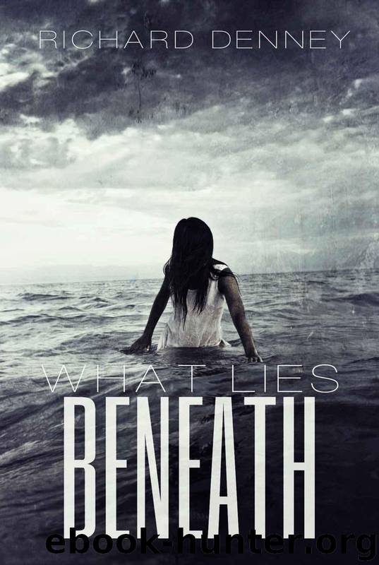What Lies Beneath by Denney Richard