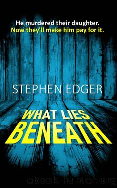 What Lies Beneath: An adrenaline-fuelled, high concept thriller by Stephen Edger