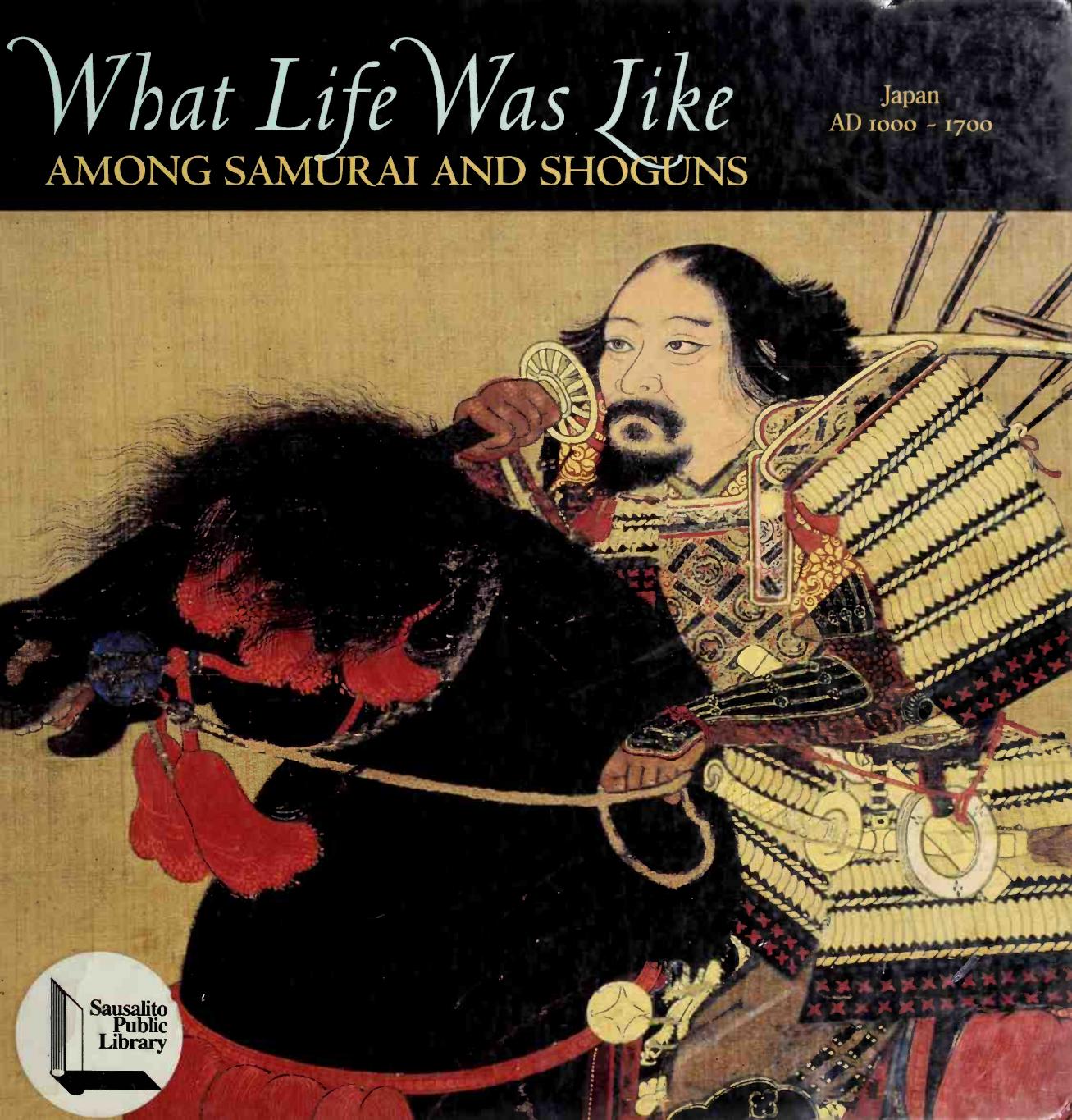 What Life Was Like Among Samurai and Shoguns (Time-Life) by Unknown