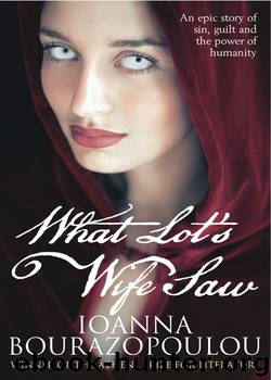 What Lot's Wife Saw by Ioanna Bourazopoulou