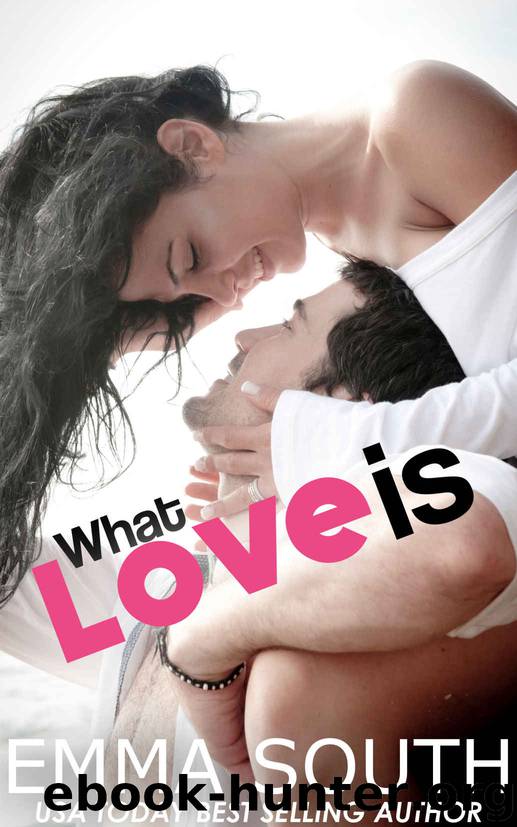 What Love Is by Emma South