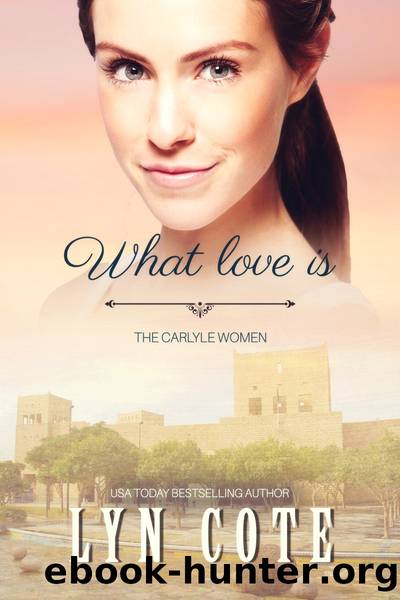 What Love Is by Lyn Cote