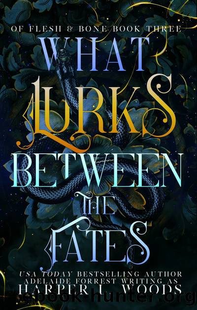 What Lurks Between the Fates by Harper L. Woods