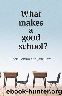 What Makes a Good School? by Bonner Chris;Caro Jane;Bonnor Chris;