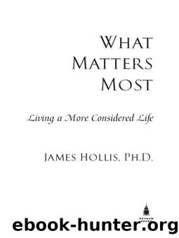 What Matters Most by James Hollis