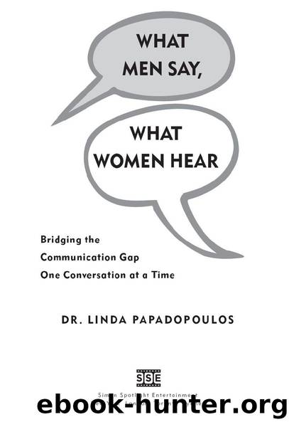 What Men Say, What Women Hear by Dr. Linda Papadopoulos