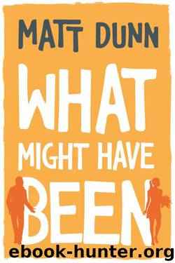 What Might Have Been by Dunn Matt