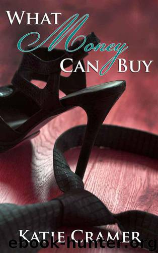 What Money Can Buy by Katie Cramer