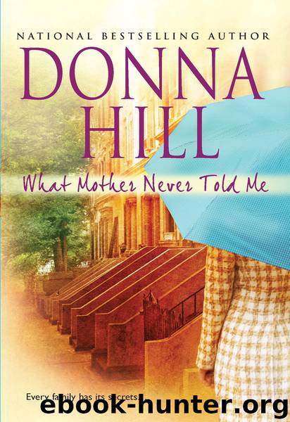 What Mother Never Told Me by Donna Hill